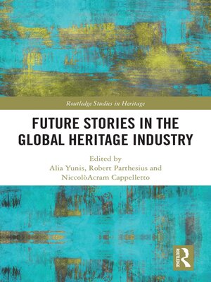 cover image of Future Stories in the Global Heritage Industry